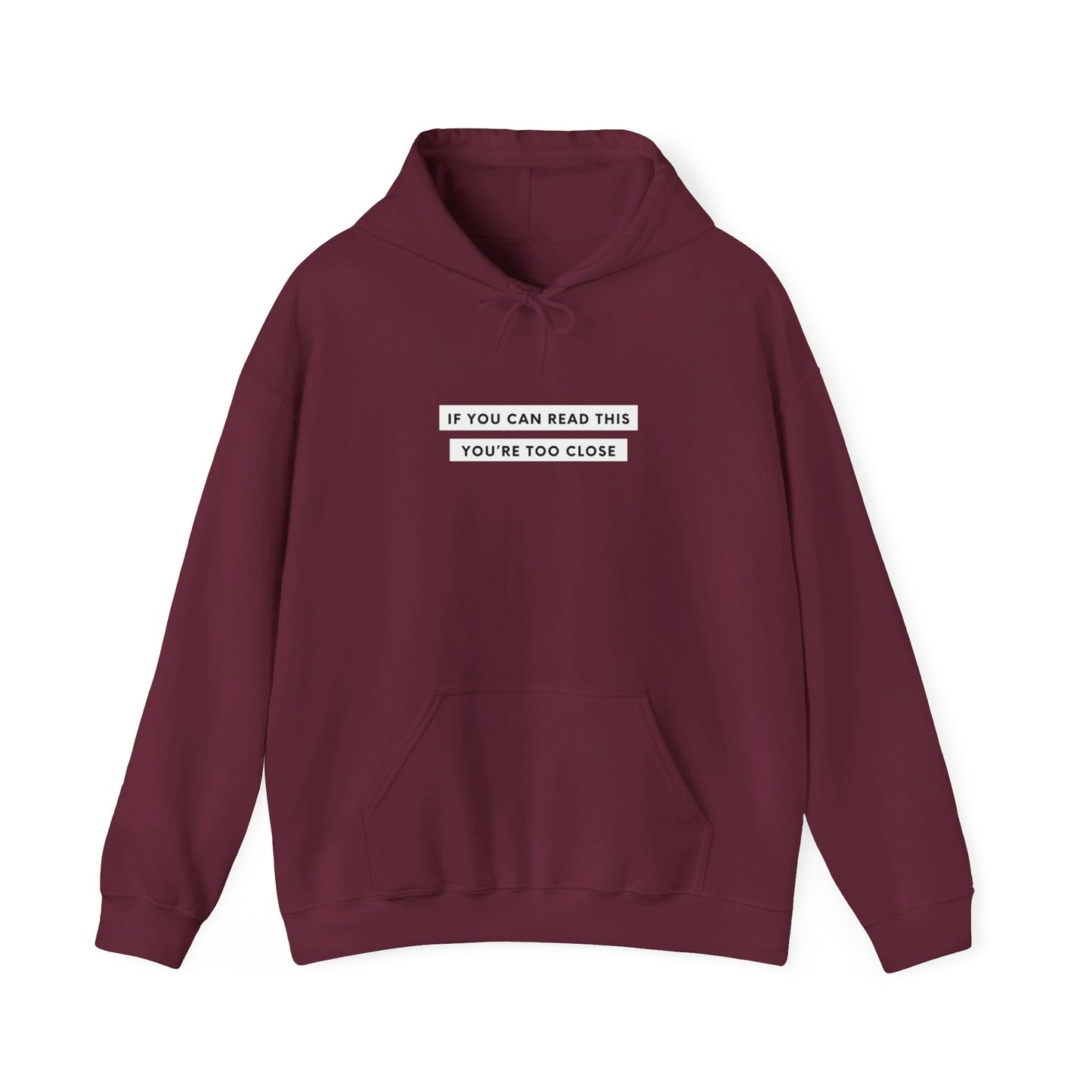 If You Can Read This You're Too Close Unisex Heavy Blend™ Hooded Sweatshirt