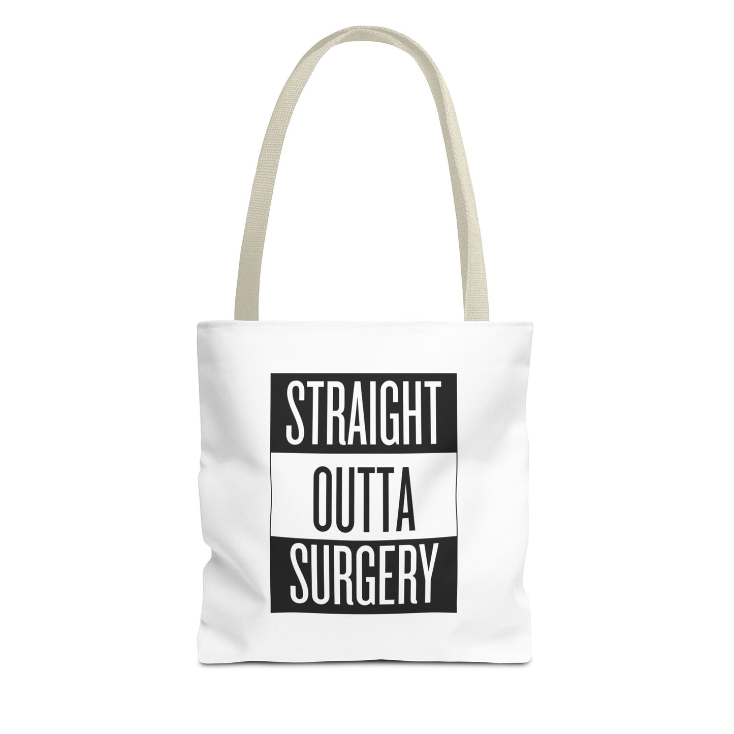 Straight Outta Surgery Tote Bag