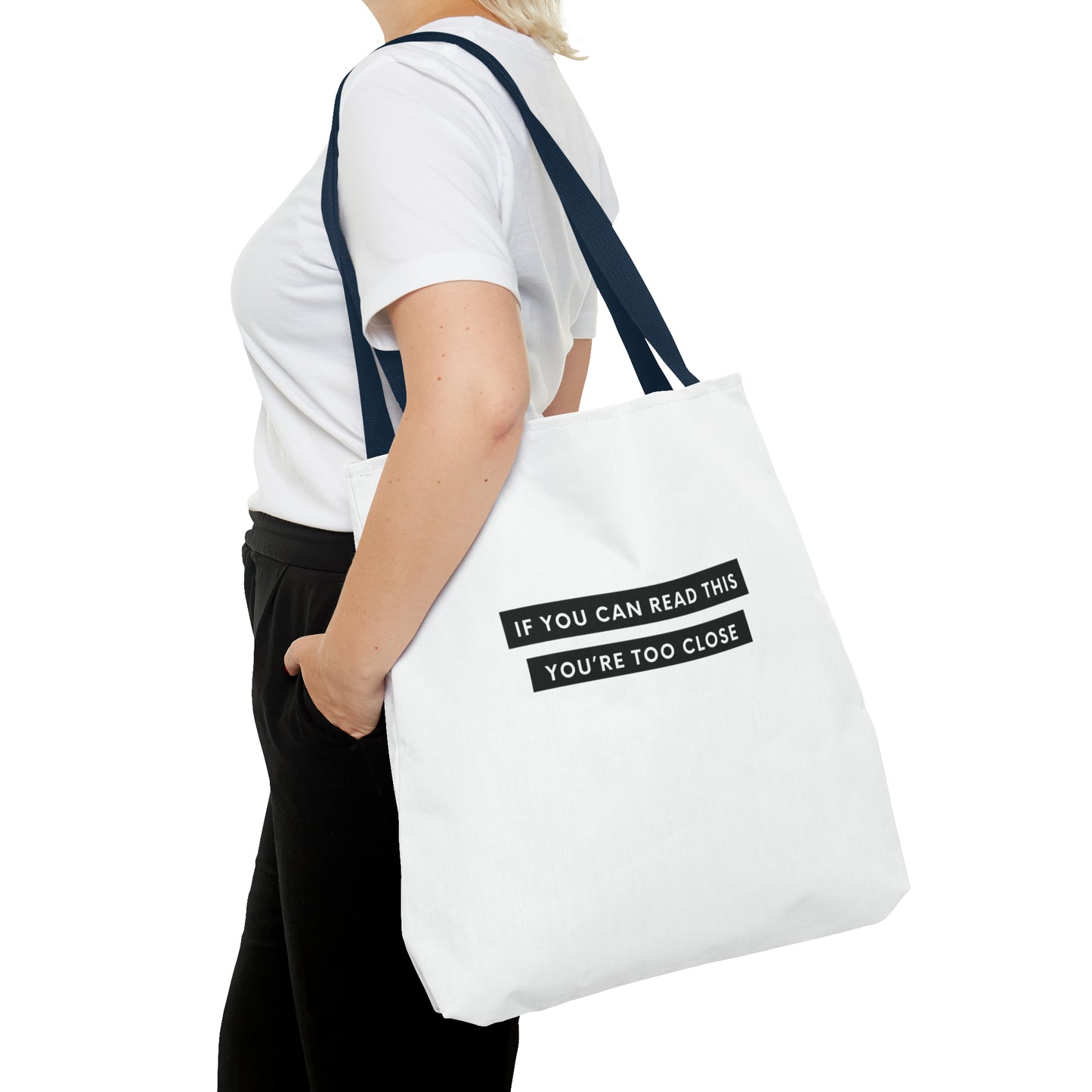 If You Can Read This You're Too Close Tote Bag (AOP)