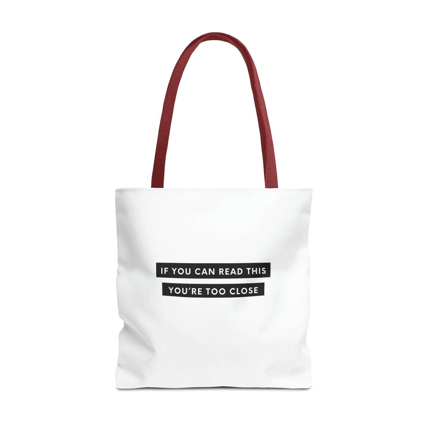 If You Can Read This You're Too Close Tote Bag (AOP)