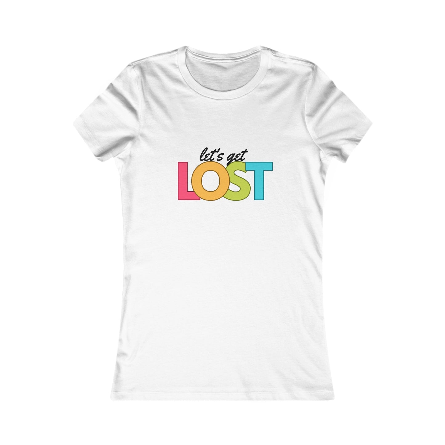 Let's Get Lost Women's Favorite Tee