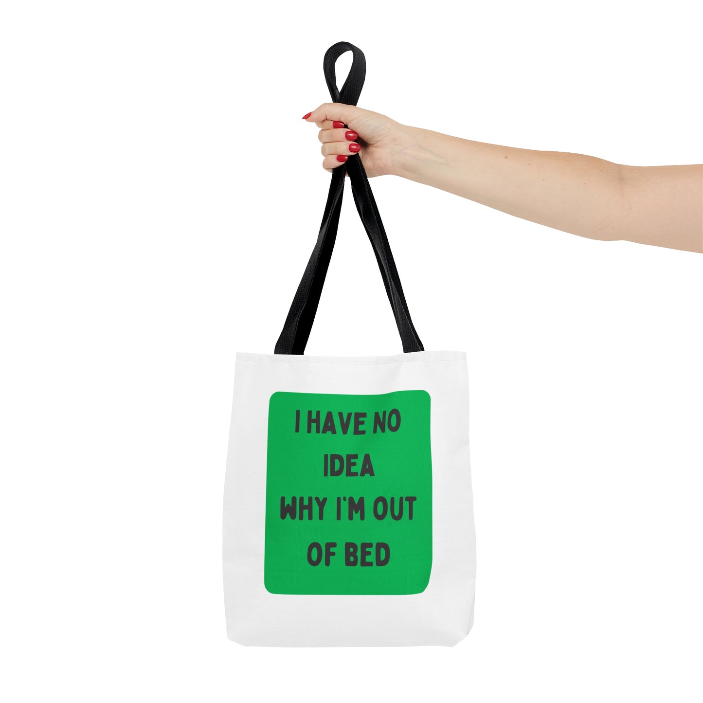 I Have No Idea Why I'm Out Of Bed Carry On Travel Tote Bag (AOP)