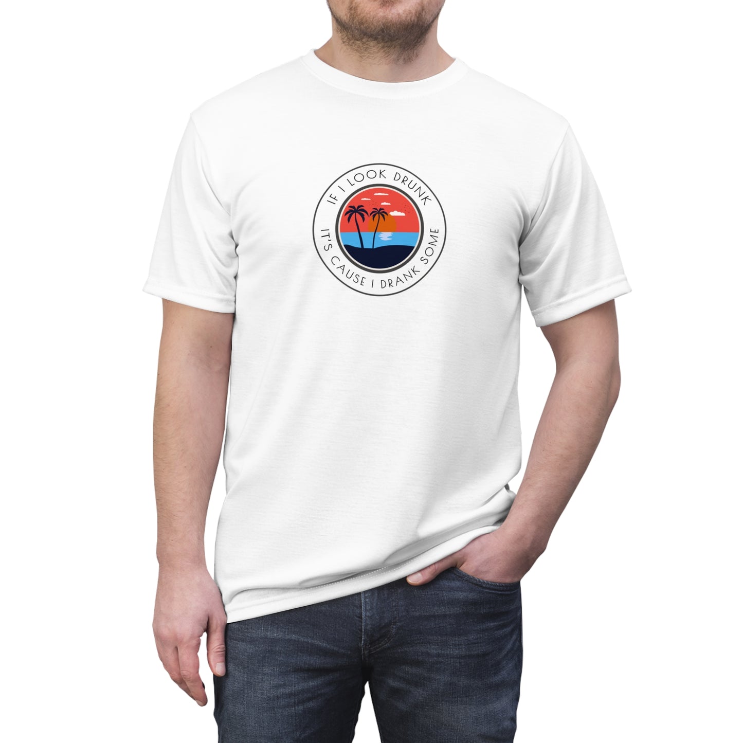 Funny Drinking Unisex Tee - If I look drunk it's cause I drank some Tee