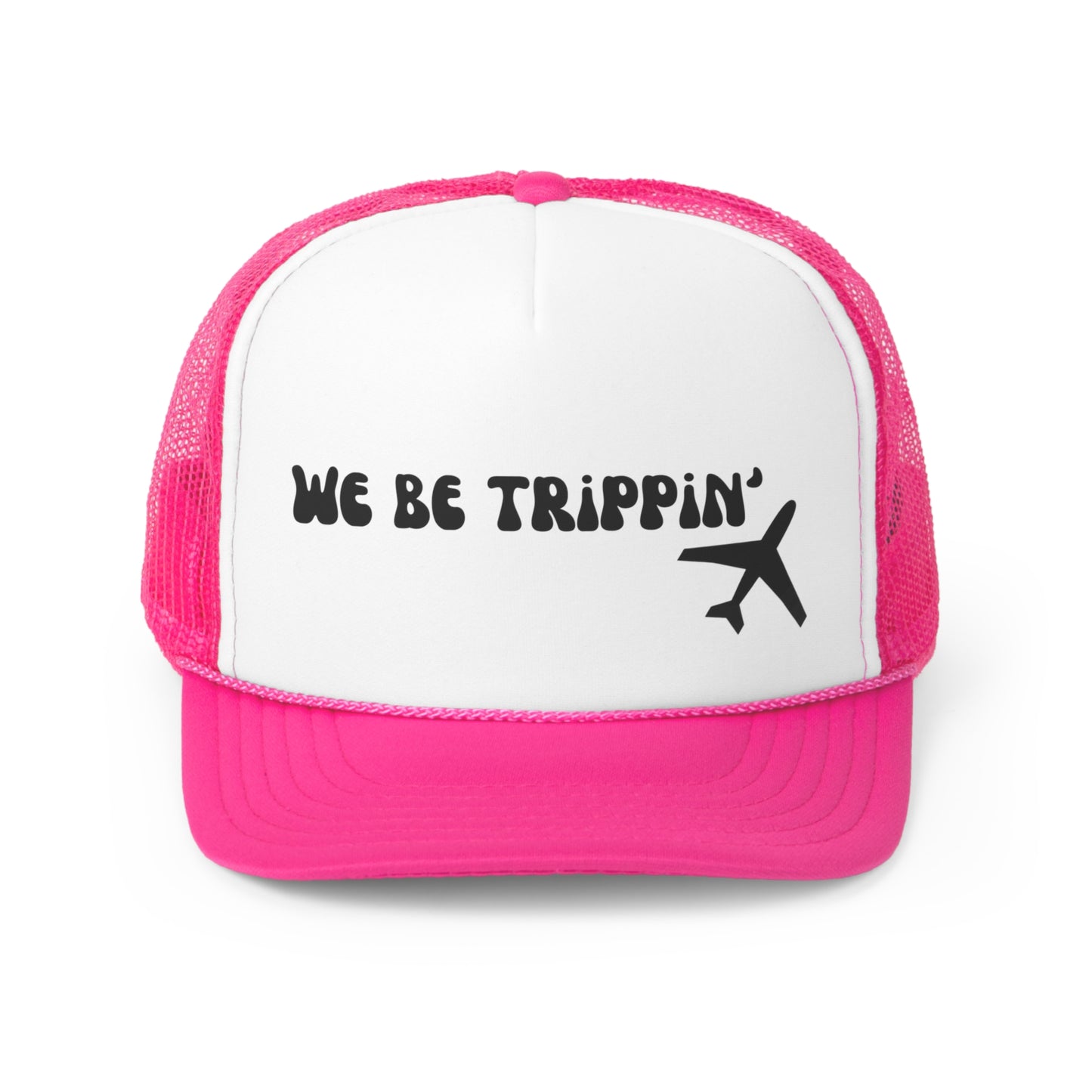 We Be Trippin' Trucker Caps