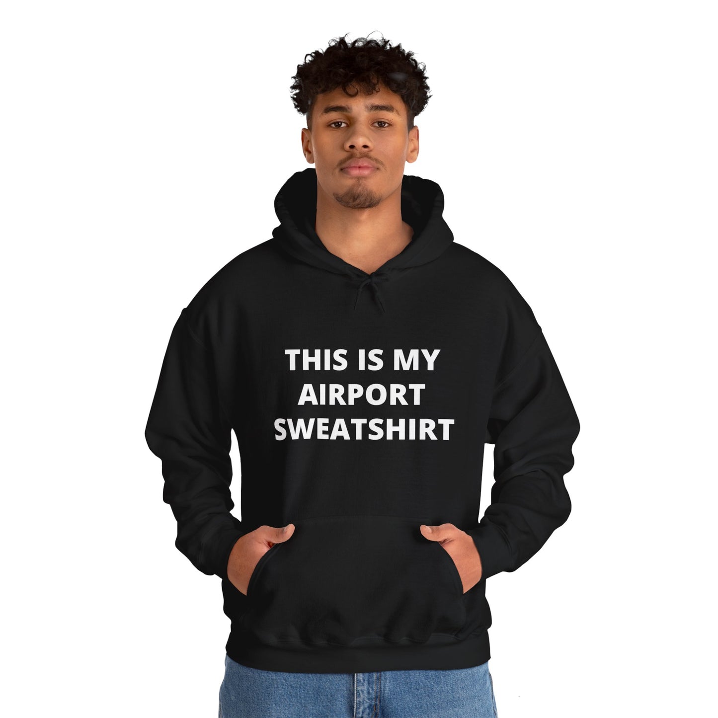 This Is My Airport Sweatshirt Unisex Heavy Blend™ Hooded Sweatshirt