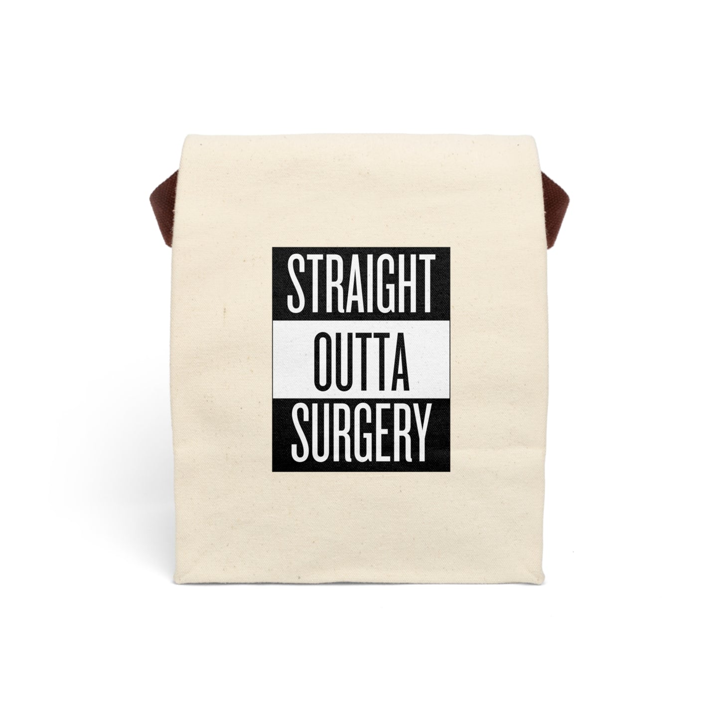 Straight Outta Surgery Canvas Lunch Bag With Strap