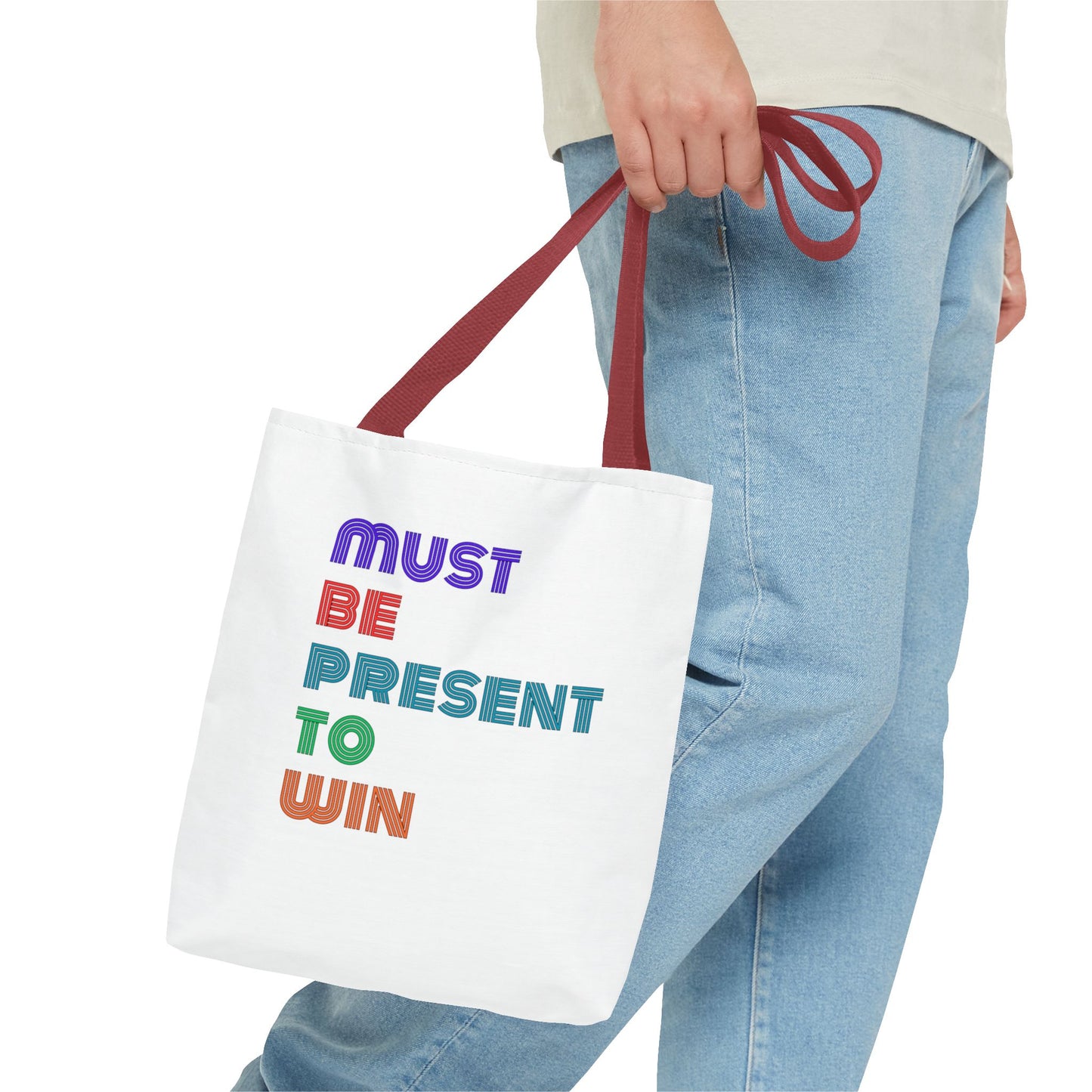 Must Be Present To Win Tote Bag