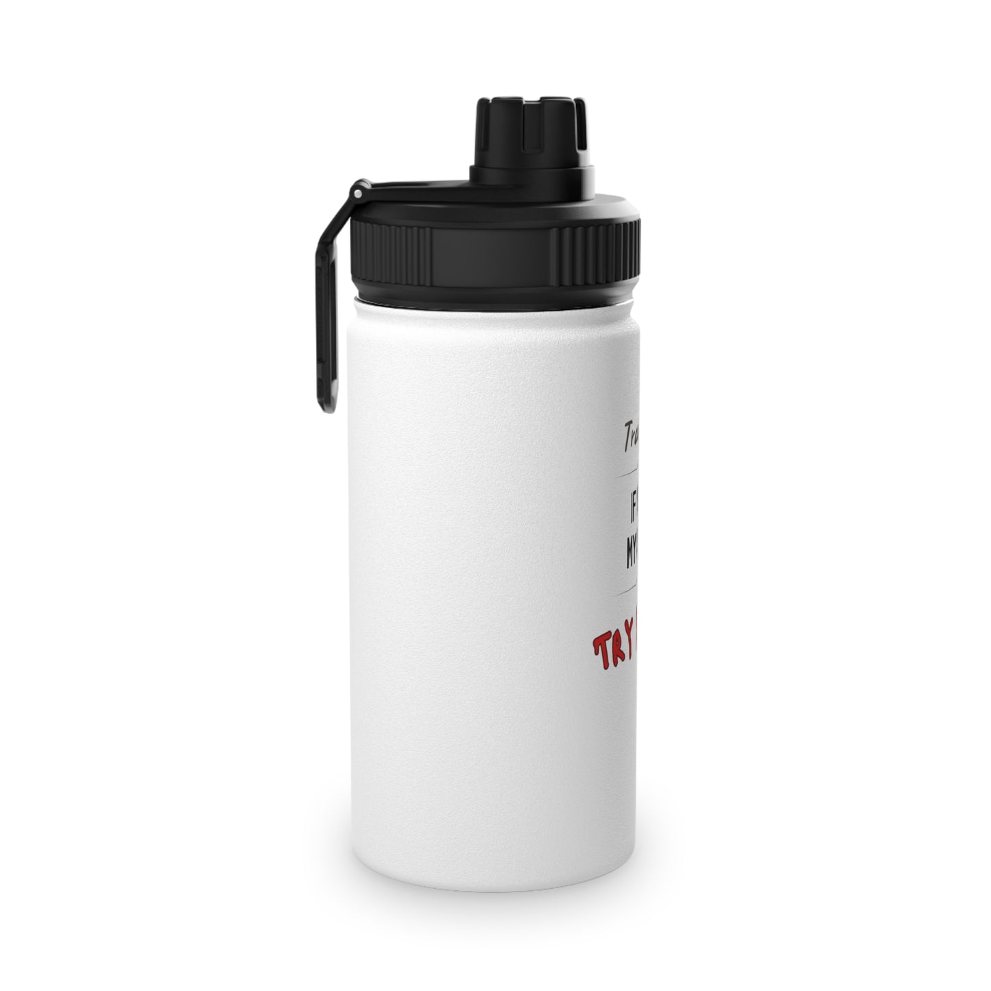 Try Bleeding Stainless Steel Water Bottle, Sports Lid