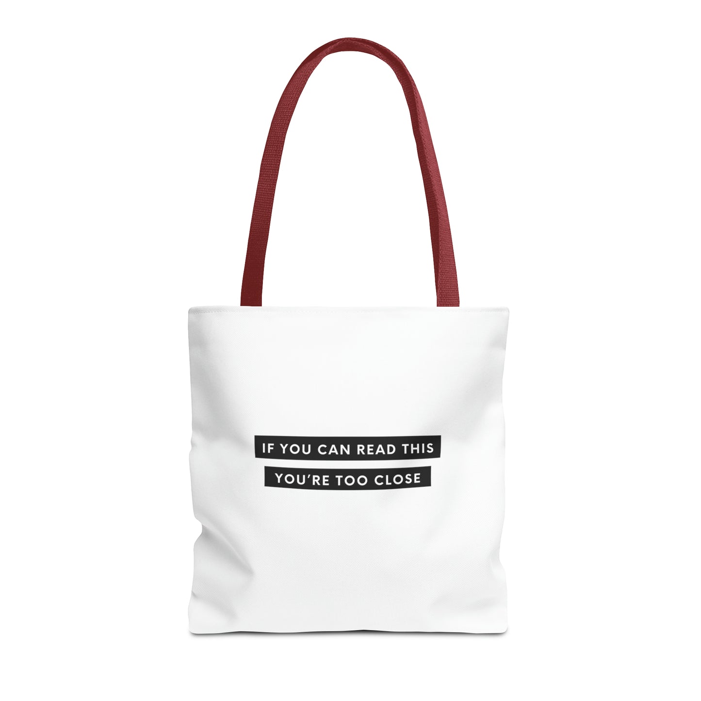 If You Can Read This You're Too Close Tote Bag (AOP)