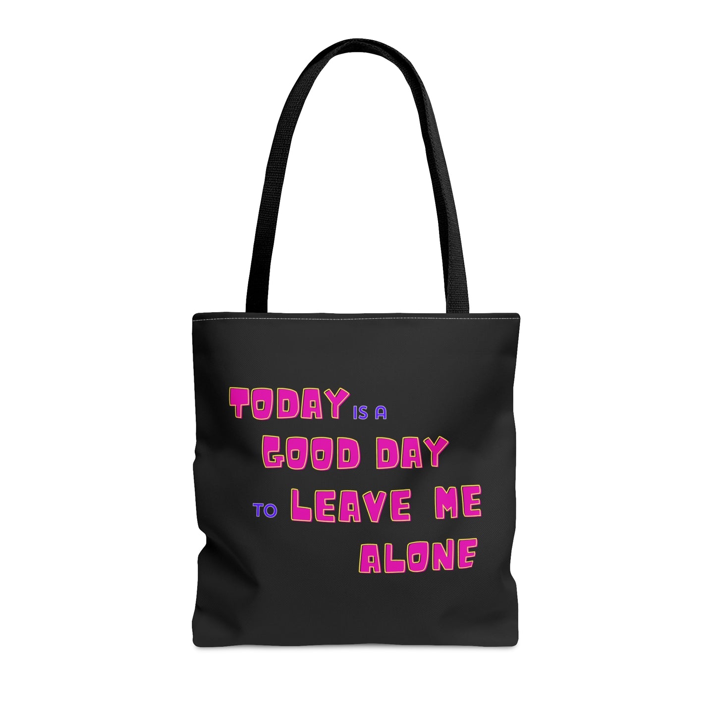 Today is a Good Day to Leave Me Alone Carry on Travel Tote Bag (AOP)