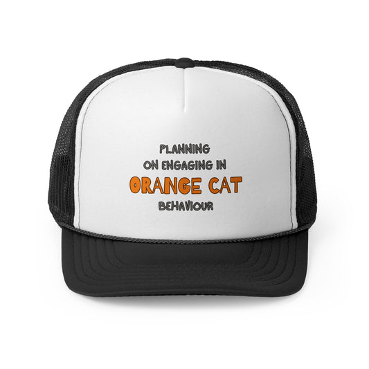 Trucker Cap - Engaging in Orange Cat Behavior