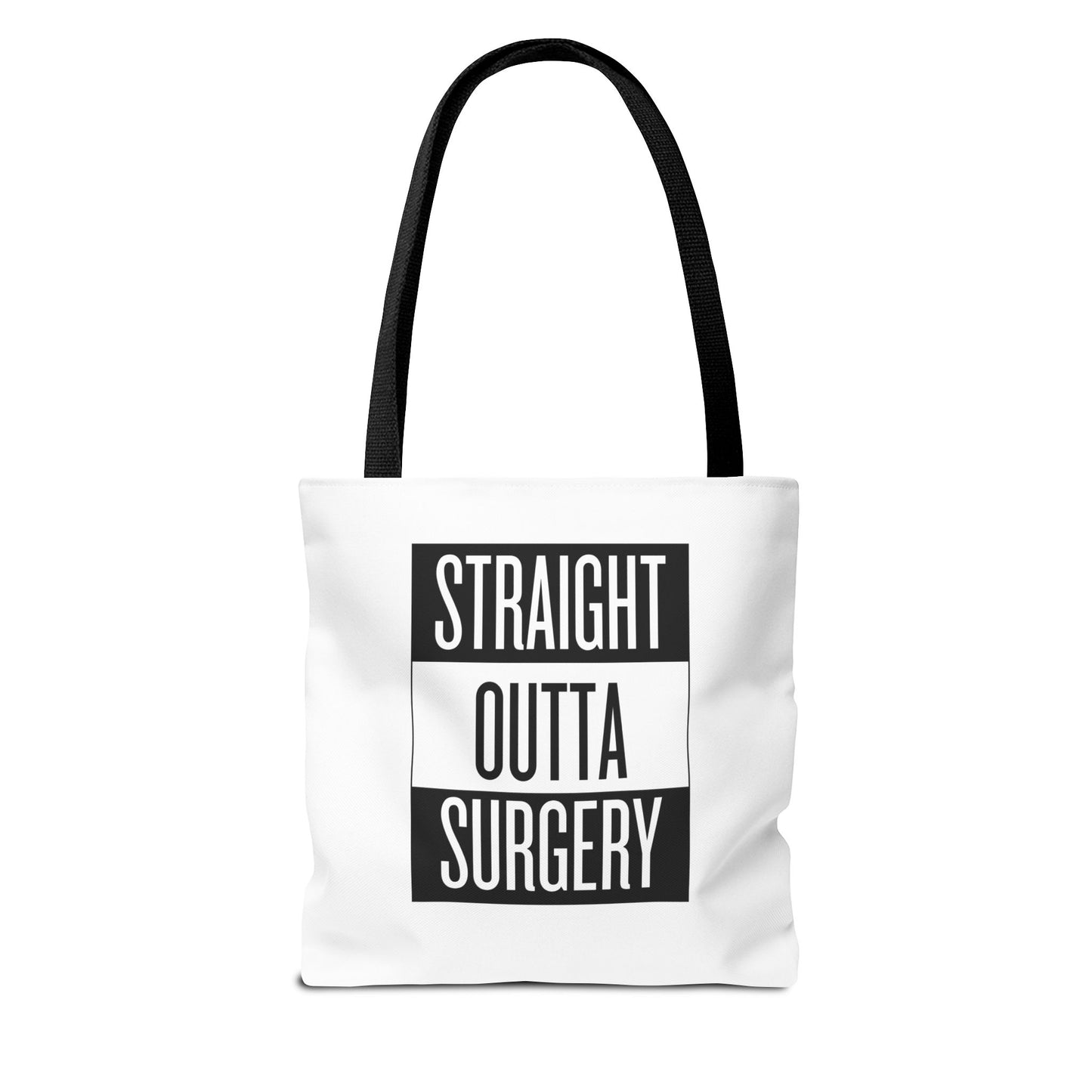 Straight Outta Surgery Tote Bag