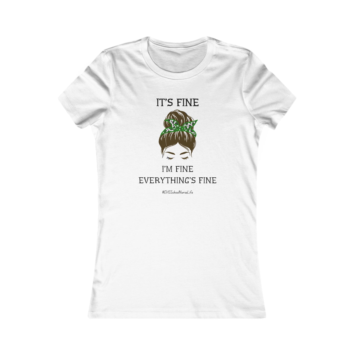 EHS SCHOOL NURSE LIFE Women's Favorite Tee