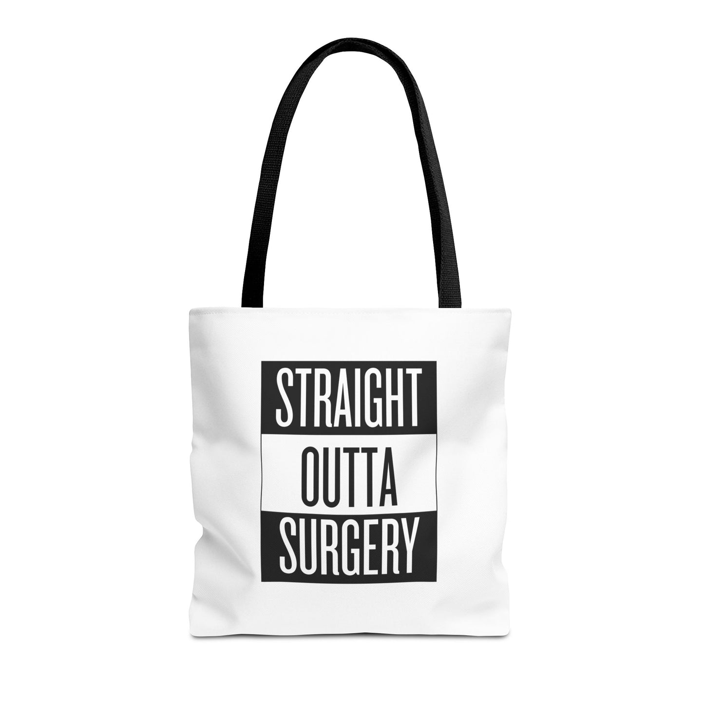 Straight Outta Surgery Tote Bag